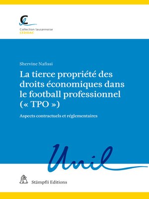 cover image of La tierce propriété des droits économiques dans le football professionnel (" TPO ")